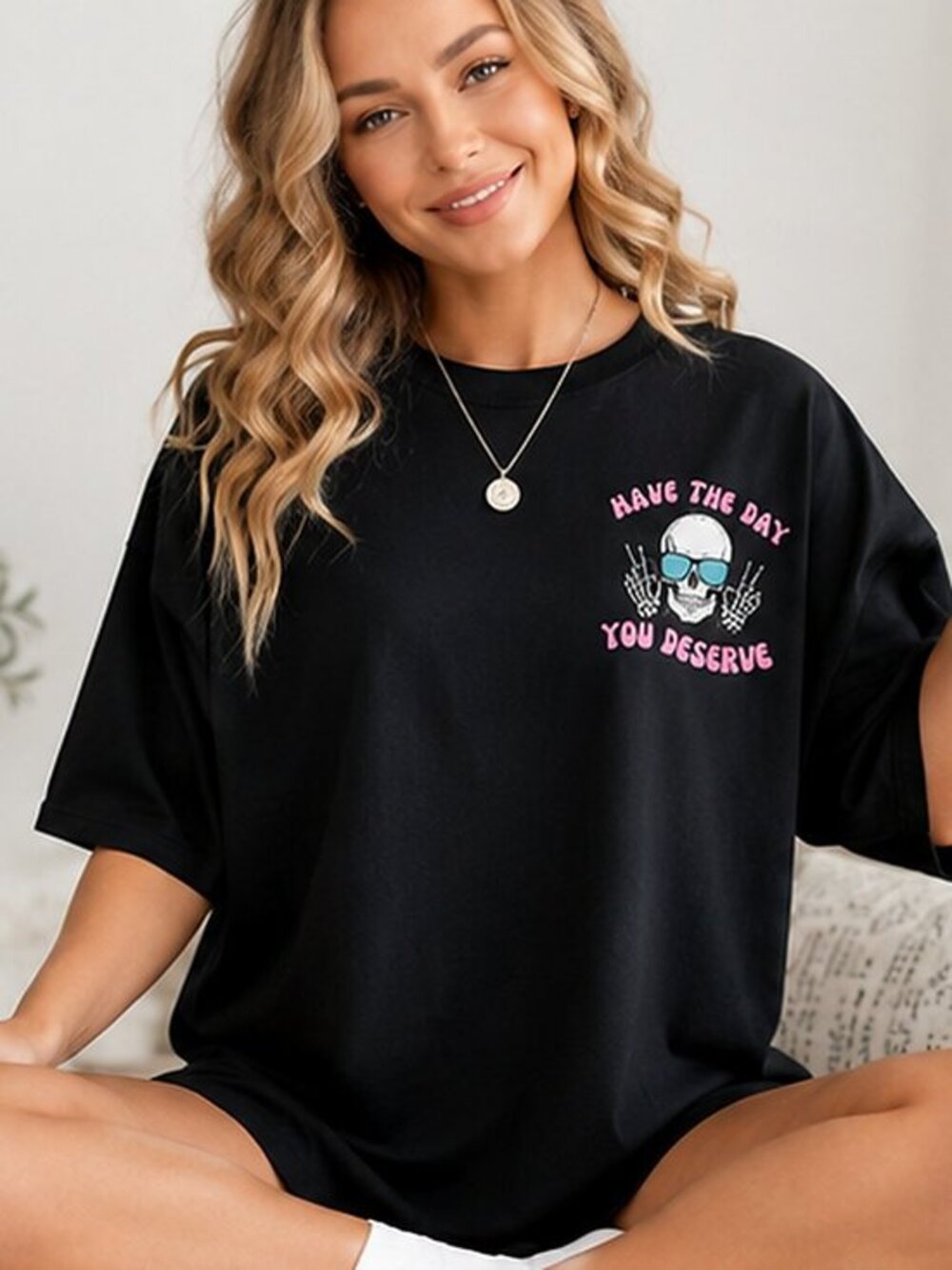 Have the Day You Deserve Skull Graphic Tee Black Oversized NWT